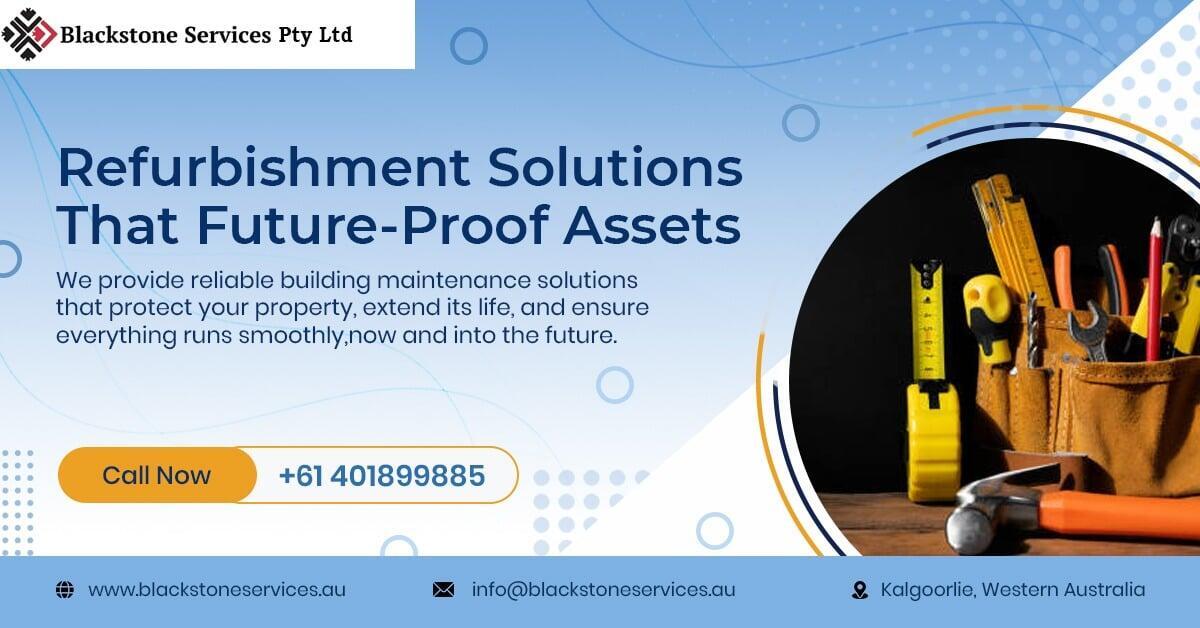 Refurbishment Solutions That Future-Proof Assets